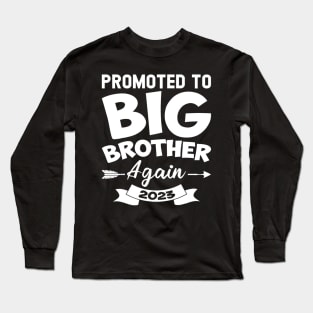 Promoted To Big Brother Again 2023 Long Sleeve T-Shirt